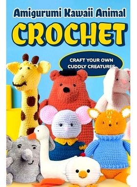 预订 Amigurumi Kawaii Animal Crochet: Craft Your Own Cuddly Creatures: 9798867652869