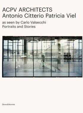 预订 ACPV architects : Antonio Citterio, Patricia Viel as seen by Carlo Valsecchi