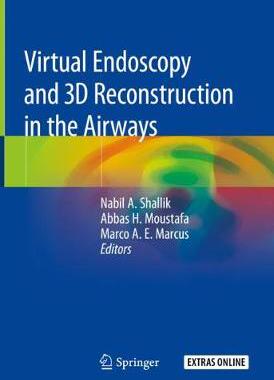 【预订】Virtual Endoscopy and 3D Reconstruction in the Airways