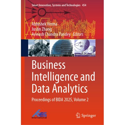 预订 Business Intelligence and Data Analytics Proceedings of BIDA 2025, Volume 2 商业智能与数据分析:商业智能与数据分析