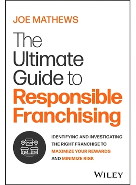 预订 The Ultimate Guide to Responsible Franchising: Identifying and Investigating the Right Franchise to Maximize Your R