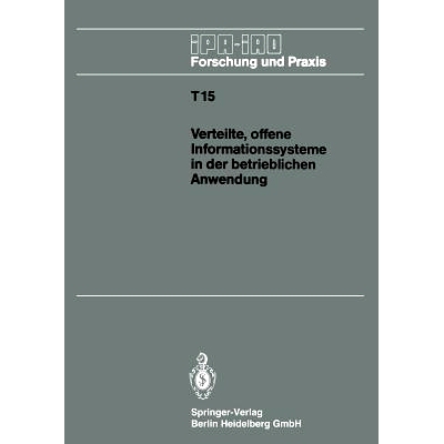 预订 Verteilte, Offene Informationssysteme in Der Betrieblichen Anwendung: Iao-Forum 25. Januar 1990 in Stuttgart