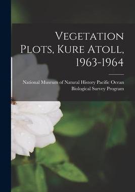 [预订]Vegetation Plots, Kure Atoll, 1963-1964 9781013652721
