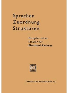 预订 Sprachen — Zuordnung — Strukturen: Festgabe seiner Schüler für Eberhard Zwirner: 9789401764834