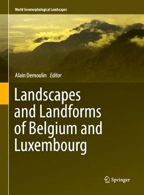 预订 Landscapes and Landforms of Belgium and Luxembourg 比利时和卢森堡的风景和地貌: 9783319863566