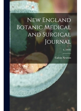 预订 New England Botanic Medical and Surgical Journal; 4, (1850): 9781013988172