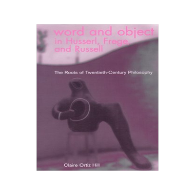 预订 Word and Object in Husserl, Frege, and Russell