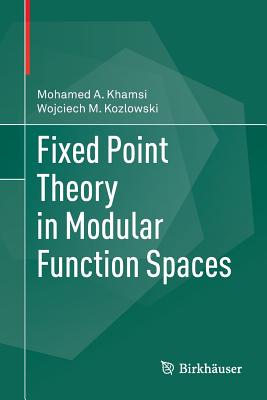 【预订】Fixed Point Theory in Modular Function Spaces