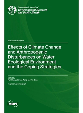 预订 Effects of Climate Change and Anthropogenic Disturbances on Water Ecological Environment and the Coping Strategies: