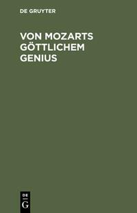 【预订】Von Mozarts göttlichem Genius 9783110053449