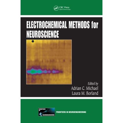 预订 Electrochemical Methods for Neuroscience 神经科学的电化学方法 9780849340758