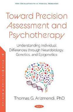 [预订]Toward Precision Assessment and Psychotherapy: Understanding Individual Differences through Neurobio 9781536165364