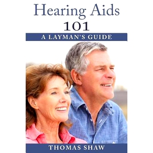 预订 Hearing Aids 101: A Layman’s Guide: 9781507685433