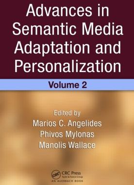 【预订】Advances in Semantic Media Adaptation and Personalization, Volume 2