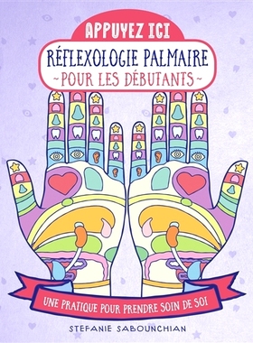 预订 Réflexologie palmaire pour les débutants : une pratique pour prendre soin de soi 初学者手掌反射疗法：照顾自己的练