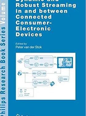 【预订】Dynamic and Robust Streaming in and between Connected Consumer-Electronic Devices 9781402034534