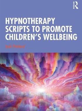 【预订】Hypnotherapy Scripts to Promote Children’s Wellbeing