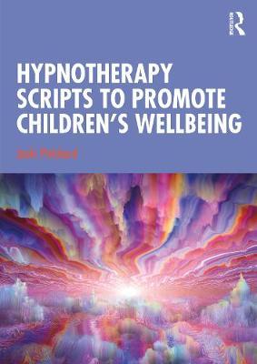【预订】Hypnotherapy Scripts to Promote Children’s Wellbeing