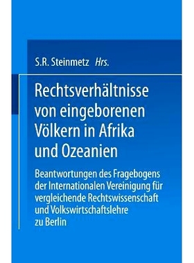 预订 Rechtsverhältnisse von eingeborenen Völkern in Afrika und Ozeanien: Beantwortungen des Fragebogens der Internatio