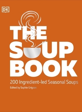 预订 The Soup Book: 200 Ingredient-led Seasonal Soups: 200 Ingredient-led Seasonal Soups 汤书：200 种以食材为主的时令汤: