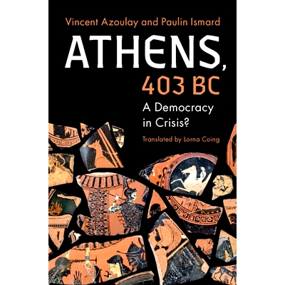 预订 Athens, 403 BC: A Democracy in Crisis? 雅典430BC：危机中的民主?: 9781009490962