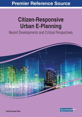 【预订】Citizen-Responsive Urban E-Planning: Recent Developments and Critical Perspectives-封面
