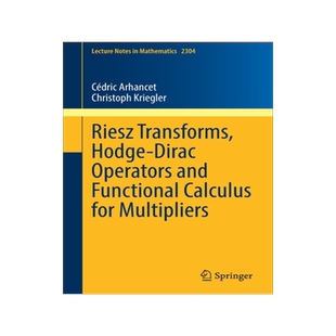 预订 Riesz Transforms, Hodge-Dirac Operators and Functional Calculus for Multipliers
