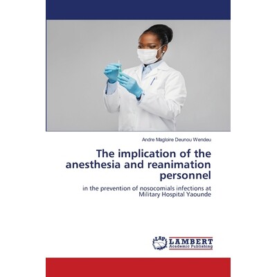 预订 The implication of the anesthesia and reanimation personnel 麻醉和急救人员的含义: 9786202796453