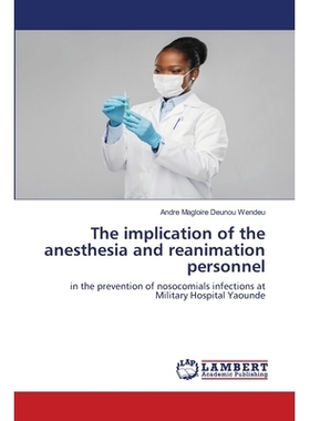 预订 The implication of the anesthesia and reanimation personnel 麻醉和急救人员的含义: 9786202796453