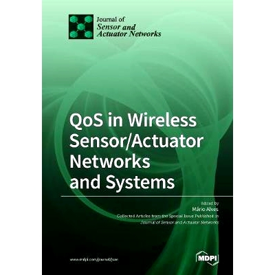 预订 QoS in Wireless Sensor/Actuator Networks and Systems: 9783038973621