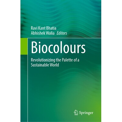 预订 Biocolours Revolutionizing the Palette of a Sustainable World 生物色素：彻底改变可持续世界的调色板 9789819517374