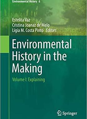 【预售】Environmental History in the Making: Volume I: Explaining