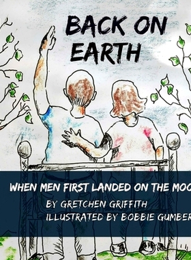 预订 Back on Earth: When Men First Landed on the Moon: 9781722034276