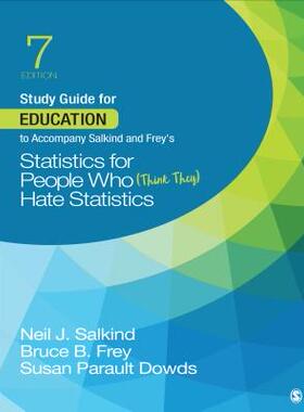 【预订】Study Guide for Education to Accompany Salkind and Frey’s Statistics for People Who (Think They) Hate Stat...