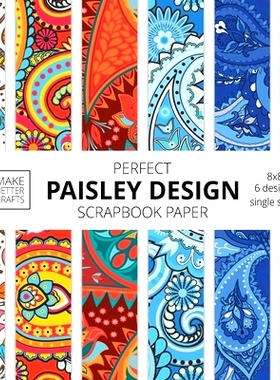 预订 Perfect Paisley Design Scrapbook Paper: 8x8 Paisley Pattern Designer Paper for Decorative Art, DIY Projects, Homema