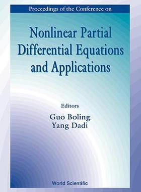 【预订】NONLINEAR PARTIAL DIFFERENTIAL EQUATIONS AND APPLICATIONS: PROCEEDINGS OF THE CONFERENCE