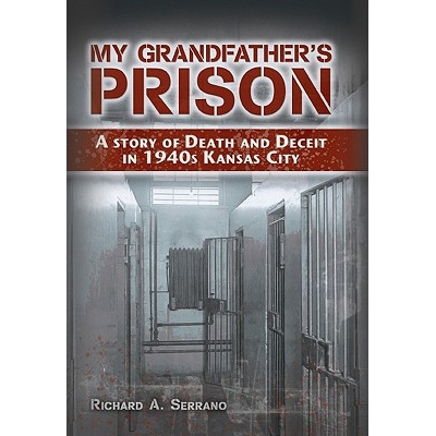 预订 My Grandfather’s Prison: A Story of Death and Deceit in 1940s Kansas City 我祖父的监狱：1940年代堪萨斯城的*与欺骗