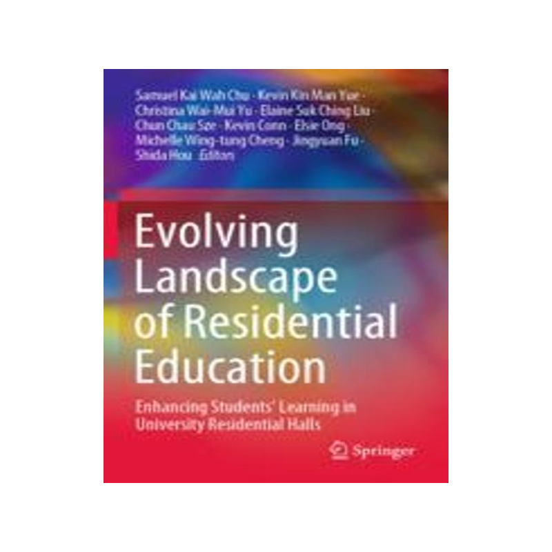 [预订]Evolving Landscape of Residential Education: Enhancing Students’ Learning in University Residentia 9789811689086