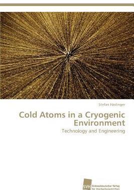 [预订]Cold Atoms in a Cryogenic Environment 9783838128832