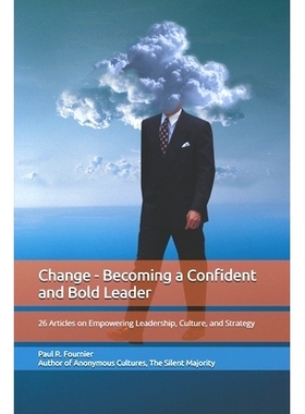 预订 Change - Becoming a Confident and Bold Leader: 26 Articles on Empowering Leadership, Culture, and Strategy: 9798336