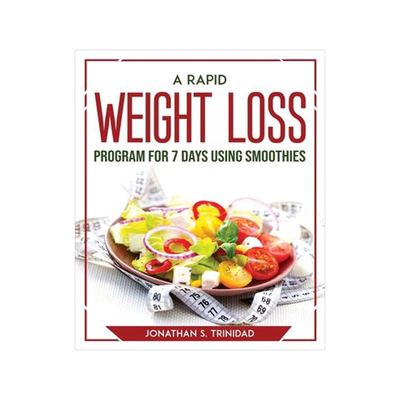[预订]A Rapid Weight Loss Program for 7 Days Using Smoothies 9781804769348