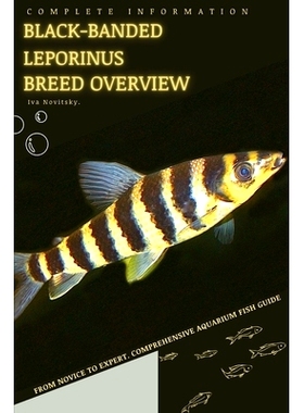 预订 Black-banded leporinus: From Novice to Expert. Comprehensive Aquarium Fish Guide: 9798397118019