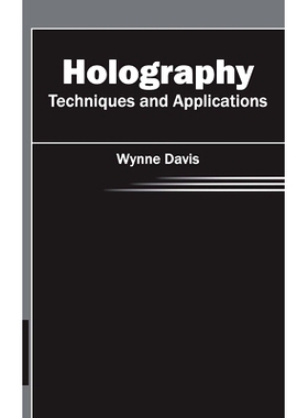 预订 Holography: Techniques and Applications 全息术：技术与应用: 9781632402981