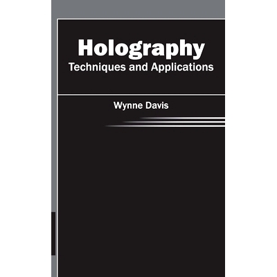 预订 Holography: Techniques and Applications 全息术：技术与应用: 9781632402981