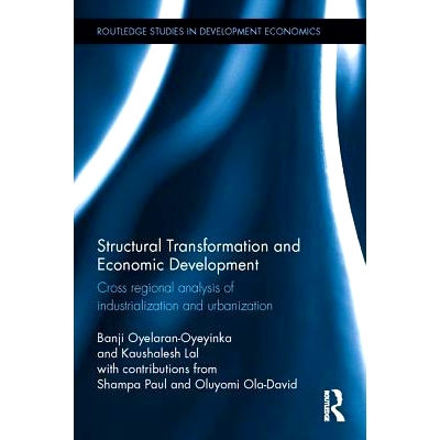 预订 Structural Transformation and Economic Development: Cross regional analysis of industrialization and urbanization