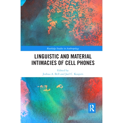 预订 Linguistic and Material Intimacies of Cell Phones 手机的语言和物质亲密关系: 9780367591656