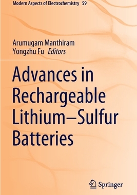 [预订]Advances in Rechargeable Lithium–Sulfur Batteries