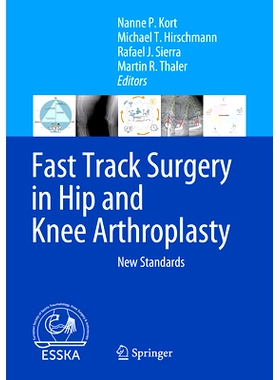 预订 Fast Track Surgery in Hip and Knee Arthroplasty: New Standards 髋关节与膝关节置换术的快速通道手术：新标准: 97830315