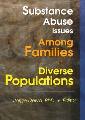 【预订】Substance Abuse Issues Among Families in Diverse Populations