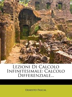 预订 Lezioni Di Calcolo Infinitesimale: Calcolo Differenziale...: 9781272603250